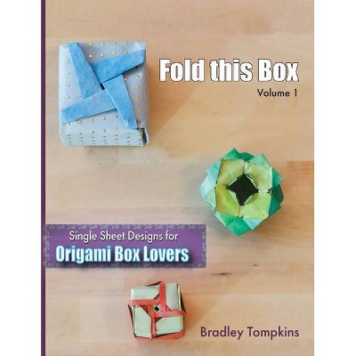 Fold This Box - (Volume) by  Bradley S Tompkins (Paperback)