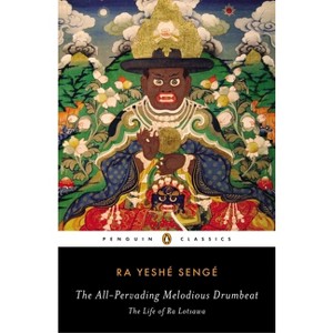 The All-Pervading Melodious Drumbeat - by  Ra Yeshe Senge (Paperback) - 1 of 1