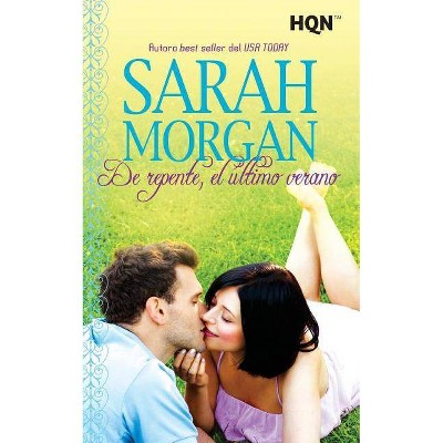 De repente, el último verano - by  Sarah Morgan (Paperback)