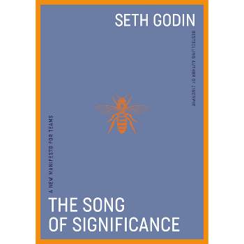 The Song of Significance - by  Seth Godin (Hardcover)