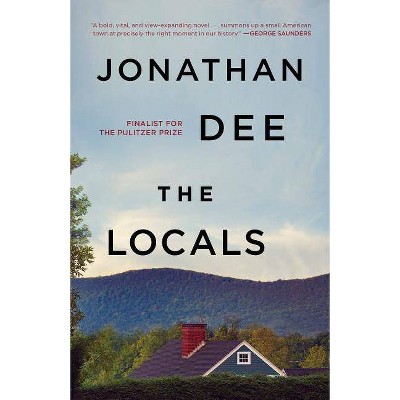 The Locals - by  Jonathan Dee (Paperback)