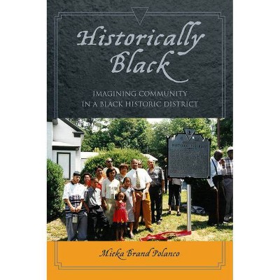 Historically Black - by  Mieka Brand Polanco (Paperback)