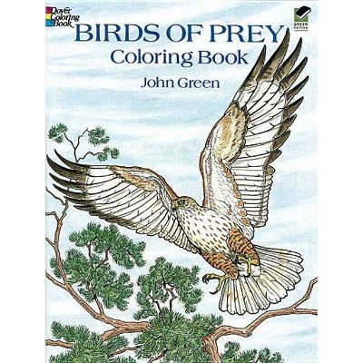 Birds of Prey Coloring Book - (Dover Nature Coloring Book) by  John Green (Paperback)