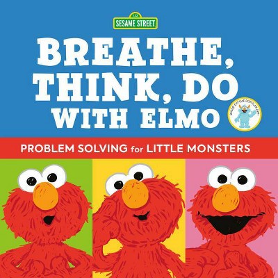 Sesame Street: Breathe, Think, Do with Elmo - by  Robin Newman (Hardcover)