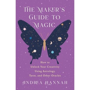 The Maker's Guide to Magic - by  Andrea Hannah (Paperback) - 1 of 1