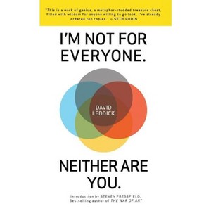 I'm Not for Everyone. Neither Are You. - by  David Leddick (Paperback) - 1 of 1