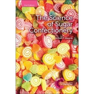 Science of Sugar Confectionery - 2nd Edition by  William P Edwards (Paperback) - 1 of 1