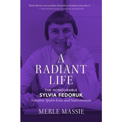 A Radiant Life - by  Merle Massie (Paperback)