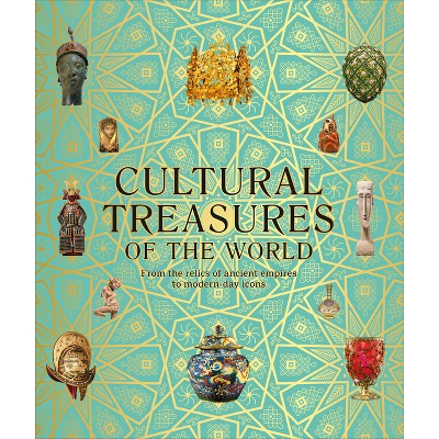 Cultural Treasures of the World - (DK Wonders of the World) by  DK (Hardcover)