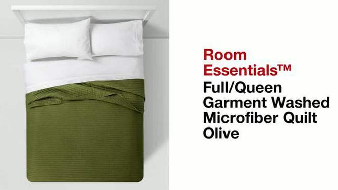 Garment Washed Microfiber Quilt - Room Essentials™, 6 of 13, play video