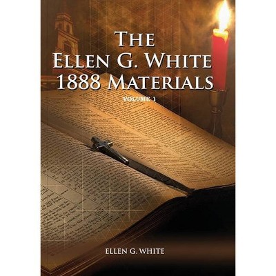 1888 Materials Volume 1 - (1888 Materials of Ellen White) Large Print by  Ellen G White (Paperback)