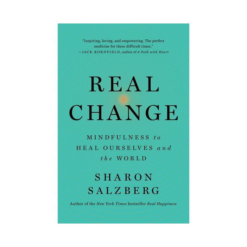 Real Change - by Sharon Salzberg, 1 of 2