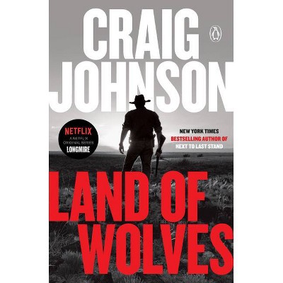 Land of Wolves - (Longmire Mystery) by Craig Johnson (Paperback)