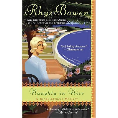 Naughty in Nice - (Royal Spyness Mystery) by  Rhys Bowen (Paperback)