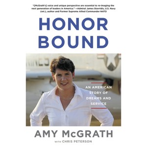 Honor Bound - by  Amy McGrath & Chris Peterson (Paperback) - 1 of 1