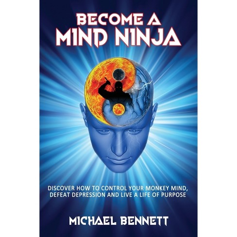 Train Your Mind Like a Ninja: 30 Secret Skills for Fun, Focus, and  Resilience - 9781611809039