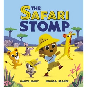 The Safari Stomp - by  Caryl Hart (Paperback) - 1 of 1