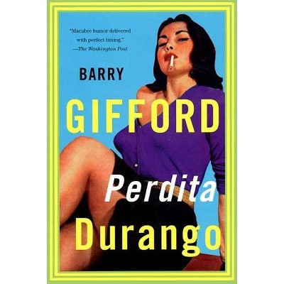 Perdita Durango - (Gifford, Barry) by  Barry Gifford & Gifford (Paperback)