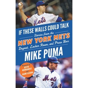 If These Walls Could Talk: New York Mets - by  Mike Puma (Paperback) - 1 of 1