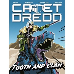 Cadet Dredd: Tooth and Claw - (Paperback) - 1 of 1