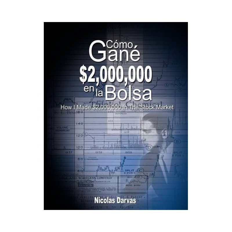 Como Gane $2,000,000 En La Bolsa / How I Made $2,000,000 in the Stock Market - by  Nicolas Darvas (Paperback), 1 of 2