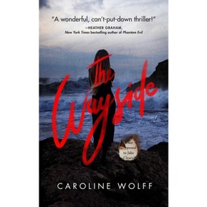 The Wayside - by  Caroline Wolff (Paperback) - 1 of 1