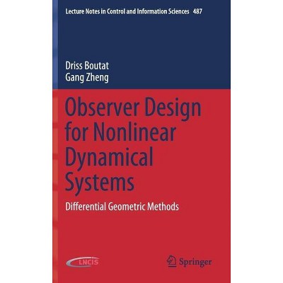 Observer Design for Nonlinear Dynamical Systems - (Lecture Notes in Control and Information Sciences) by  Driss Boutat & Gang Zheng (Hardcover)