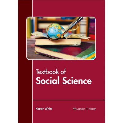 Textbook of Social Science - by  Karter White (Hardcover)