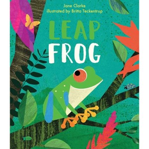 Leap Frog - (Neon Animals Picture Books) by  Jane Clarke (Hardcover) - 1 of 1