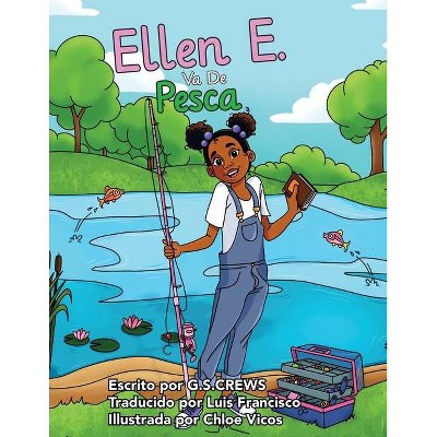 Ellen E. Va De Pesca - by  G S Crews (Paperback)