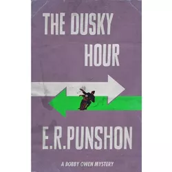 The Dusky Hour - (Bobby Owen Mysteries) by  E R Punshon (Paperback)