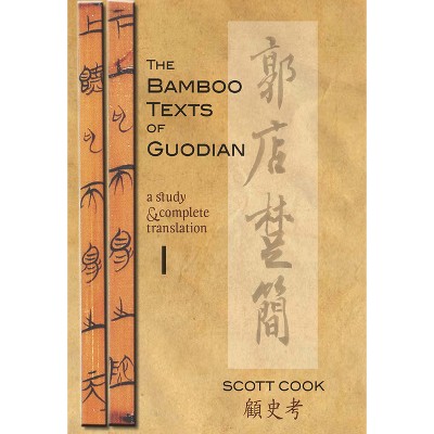 The Bamboo Texts of Guodian - Annotated by  Scott Cook (Paperback)