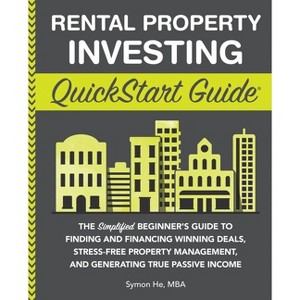 Rental Property Investing QuickStart Guide - by Symon He - 1 of 1