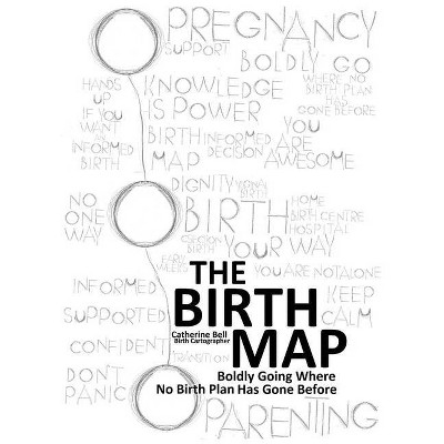 The Birth Map - by  Catherine Bell (Paperback)