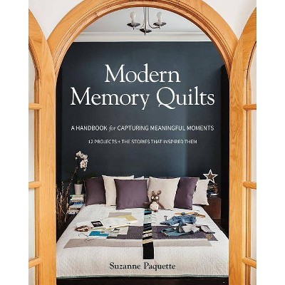  Modern Memory Quilts - by  Suzanne Paquette (Paperback) 