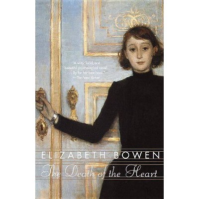 The Death of the Heart - by  Elizabeth Bowen (Paperback)