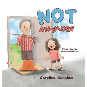 Not Anymore - by Caroline Donahue - 1 of 1