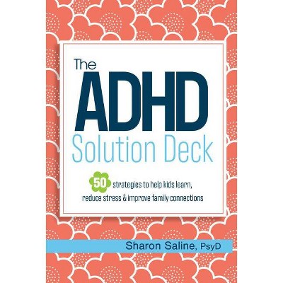 The ADHD Solution Deck - by  Sharon Saline (Paperback)