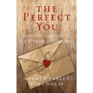 The Perfect You - by  Andrew Farley (Paperback) - 1 of 1