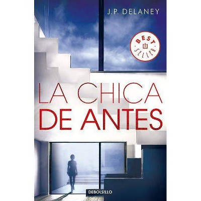 La Chica de Antes / The Girl Before - by  J P Delaney (Paperback)