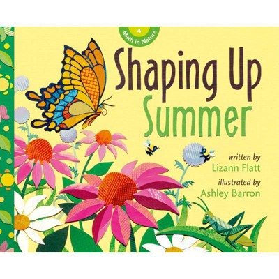 Shaping Up Summer - (Math in Nature) by  Lizann Flatt (Paperback)