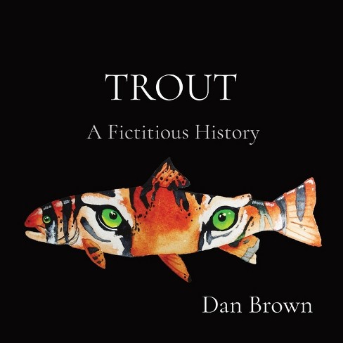 Trout - by  Dan Brown (Paperback) - image 1 of 1