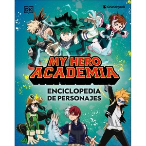My Hero Academia Enciclopedia de Personajes (Character Encyclopedia) - by  DK (Hardcover) - 1 of 1