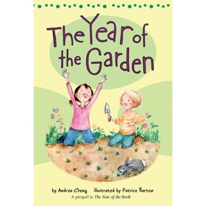 The Year of the Garden - (Anna Wang Novel) by  Andrea Cheng (Paperback) - 1 of 1