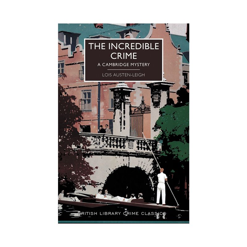 The Incredible Crime - (British Library Crime Classics) by  Lois Austen-Leigh (Paperback), 1 of 2