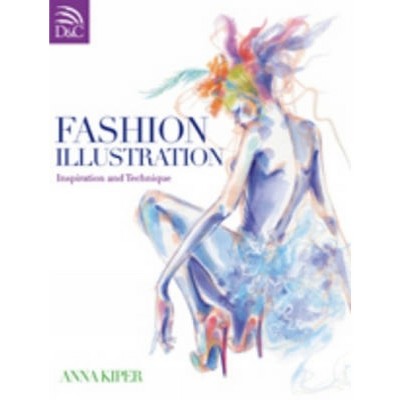 Fashion Illustration Techniques For Beginners - (drawing And Design  Inspiration And Instruction) By Anna Nadler (paperback) : Target