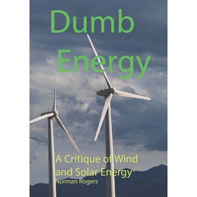 Dumb Energy - by  Norman Rogers (Paperback)