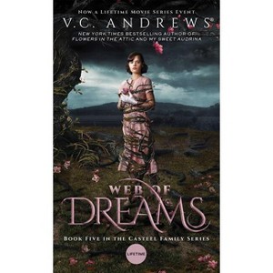 Web of Dreams - (Casteel) by  V C Andrews (Paperback) - 1 of 1