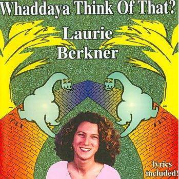 The Laurie Berkner Band - Whaddaya Think Of That? (CD)