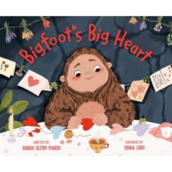 Bigfoot's Big Heart - by  Sarah Glenn Marsh (Hardcover)